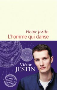 Victor Jestin "L'homme qui danse" (Flammarion, 2022)